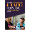 Life After High School: A Teen Guide to Career Planning