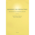 Fremdheit Und Vertrautheit: Hermeneutik Im Europaischen Kontext