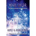 High Galdr Runes and Rune Secrets: The Book of Runes and Divine Speech
