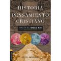 Historia del Pensamiento Cristiano Hasta El Siglo XXI: Edición Actualizada Y Ampliada
