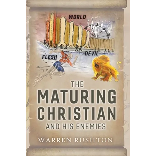 The Maturing Christian and His Enemies