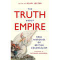 The Truth about Empire: Real Stories of British Colonialism