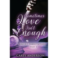 Wallace Family Affairs Volume II: Sometimes Love Isn't Enough Part 1