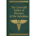 The Emerald Tablet of Hermes & the Kybalion: Gilded Pocket Edition