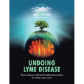 Undoing Lyme Disease: How to Make Your Mitochondria Fight Lyme Borreliosis by Surfing Oxygen Waves