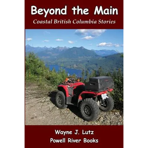 Beyond the Main: Coastal British Columbia Stories