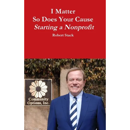 I Matter - So Does Your Cause - Starting a Nonprofit