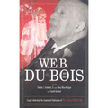 W.E.B. Du Bois and Race: Essays Celebrating the Centennial Publication of the Souls of Black Folk