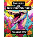 Dinosaurs and Prehistoric Creatures: Coloring Book