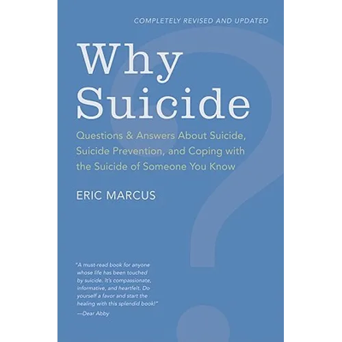 Why Suicide?: Questions and Answers about Suicide, Suicide Prevention, and Coping with the Suicide of Someone You Know (Revised, Updated) - Paperback