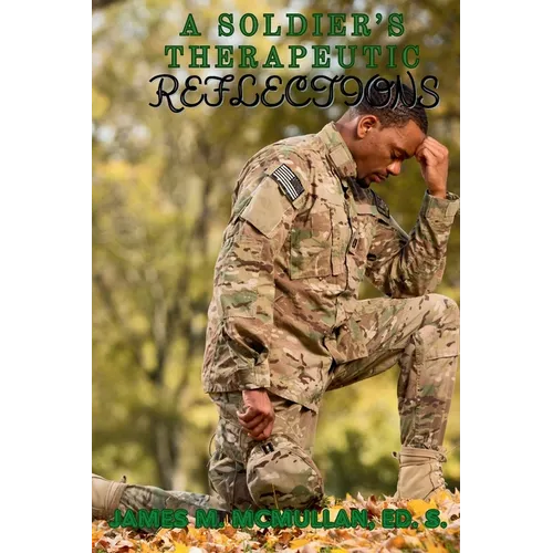 A Soldier's Therapeutic Reflections