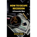 How to escape Recession