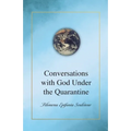 Conversations with God Under the Quarantine