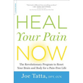 Heal Your Pain Now: The Revolutionary Program to Reset Your Brain and Body for a Pain-Free Life