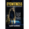 Eyewitness: The True Story of the Northport Aztakea Woods Murder