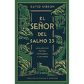 El Señor del Salmo 23: Jesús Nuestro Pastor, Compañero Y Anfitrión