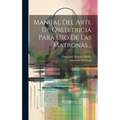 Manual Del Arte De Obstetricia Para Uso De Las Matronas...