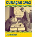 Curacao 1962: The Battle of Minds That Shook the Chess World