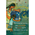 Encountering Signs of Faith: My Unexpected Journey with Sacramentals, the Saints, and the Abundant Grace of God