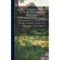 A Practical Handbook of Trees, Shrubs, Vines and Herbaceous Perennials. Hardy and Ornamental Varieties, Their Characteristics, Uses and Treatment