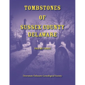 Tombstones of Sussex County, Delaware, Volume Three