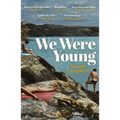 We Were Young