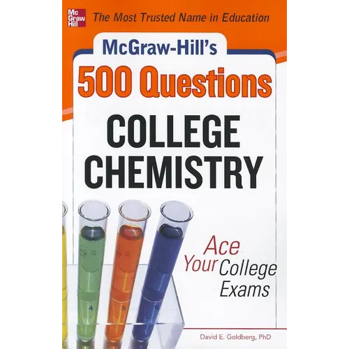 McGraw-Hill's 500 College Chemistry Questions: Ace Your College Exams