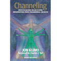 Channeling: Investigations on Receiving Information from Paranormal Sources, Second Edition