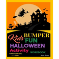 Kids Bumper Fun Halloween Activity Workbook: For Boys and Girls 5 - 9 Years