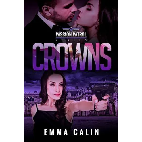 Crowns: A Passion Patrol Novel - Police Detective Fiction Books With a Strong Female Protagonist Romance