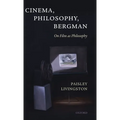 Cinema Philosophy & Bergman