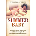 Summer Baby: A Love Letter to Montserrat and the Journey to My Caribbean-American Identity