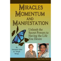 Miracles, Momentum and Manifestation: Breakdown to Breakthrough