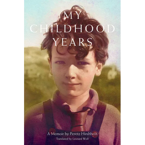 My Childhood Years: A Memoir by Peretz Hirshbein