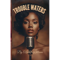 Trouble Waters