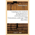 Catalogue de crustacés podophtalmaires et d'échinodermes recueillis à Concarneau, août-sept. 1880