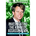 Investigating the Kennedy Assassination: Did Sirhan Really Kill Senator Robert Kennedy?