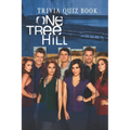 One Tree Hill: Trivia Quiz Book