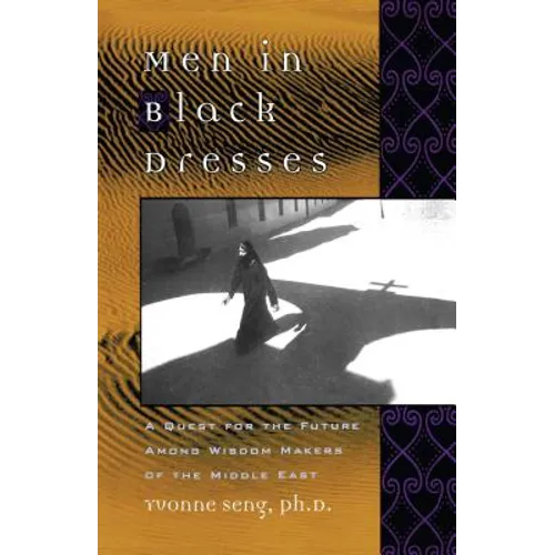 Men in Black Dresses: A Quest for the Future Among Wisdom-Makers of the Middle East