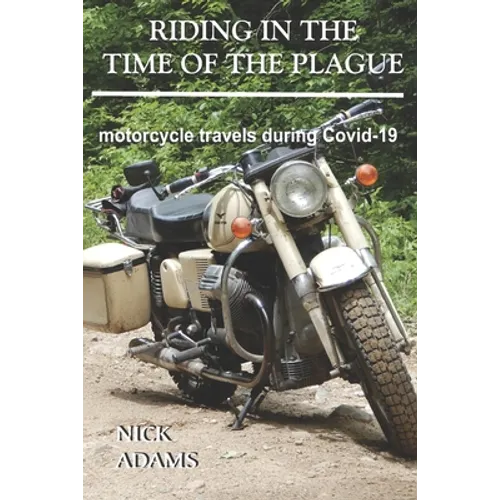 Riding in the Time of the Plague: motorcycle travels during Covid-19
