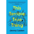 This Terrible True Thing: A Visual Novel
