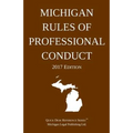 Michigan Rules of Professional Conduct; 2017 Edition