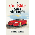 A Car Ride with a Stranger