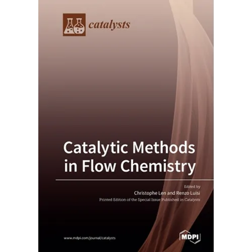 Catalytic Methods in Flow Chemistry