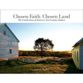 Chosen Faith, Chosen Land: The Untold Story of America's 21st-Century Shakers