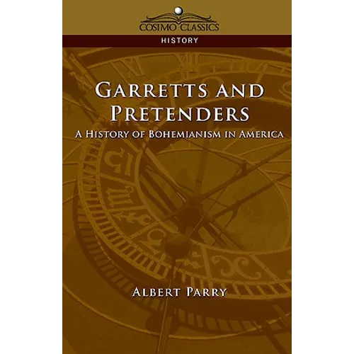 Garretts & Pretenders: A History of Bohemianism in America