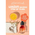 Homemade Lotion Recipes Free of Toxic Ingredients: Proven Recipes for Natural Lotion