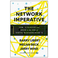 The Network Imperative: How to Survive and Grow in the Age of Digital Business Models