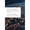 Shaping a Genuine Area of Freedom, Security and Justice