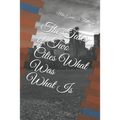 The Tales of Two Cities What Was What Is